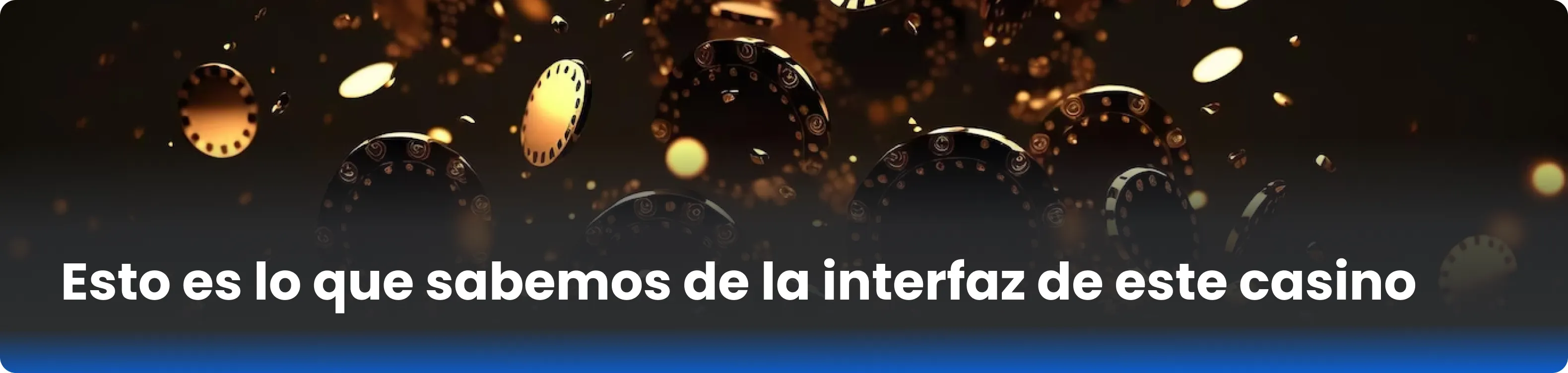 Esto es lo que sabemos de la interfaz de este casino Esto es lo que sabemos de la interfaz de este casino